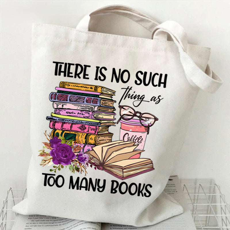 Bookish Tote Bag "There is no such thing as too many books" White